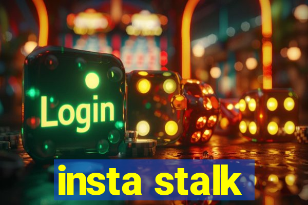 insta stalk